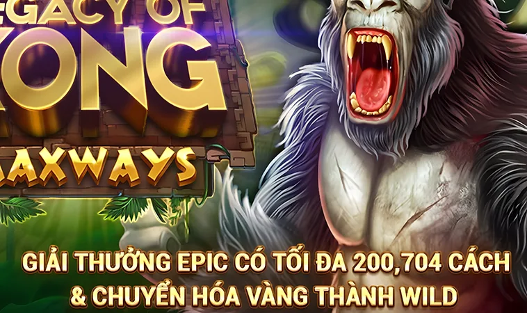 Khám Phá Legacy of Kong 1xBET: Trúng Jackpot Khổng Lồ Ngay Hôm Nay